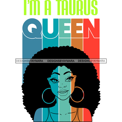 I'm A Taurus Queen Colorful SVG JPG PNG Vector Clipart Cricut Silhouette Cut Cutting