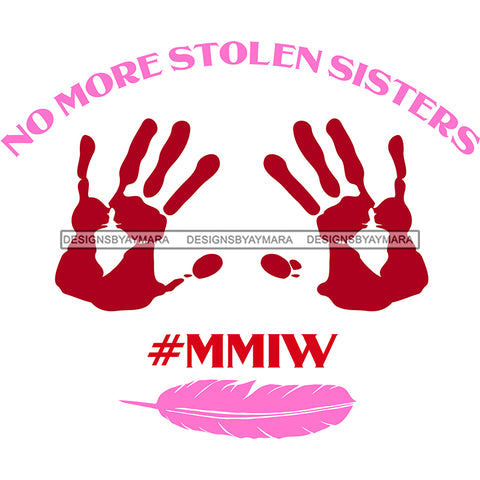 No More Stolen Sisters SVG JPG PNG Vector Clipart Cricut Silhouette Cut Cutting