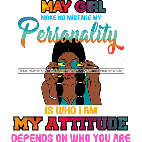 May Girl Make No Mistake My Personality SVG JPG PNG Vector Clipart Cricut Silhouette Cut Cutting