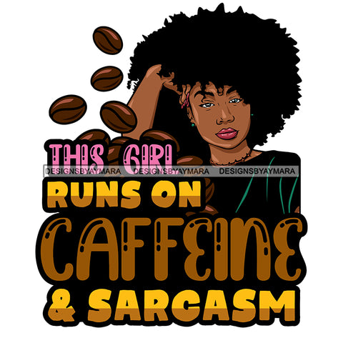 Afro Beautiful Sexy Woman Life Quotes Sarcastic Melanin Nubian Afro Hairstyle SVG PNG JPG Cutting Files Silhouette Cricut More