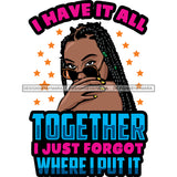 Afro Beautiful Sexy Woman Life Quotes Sarcastic Melanin Nubian Sunglasses Cornrows Braids Hairstyle SVG PNG JPG Cutting Files Silhouette Cricut More
