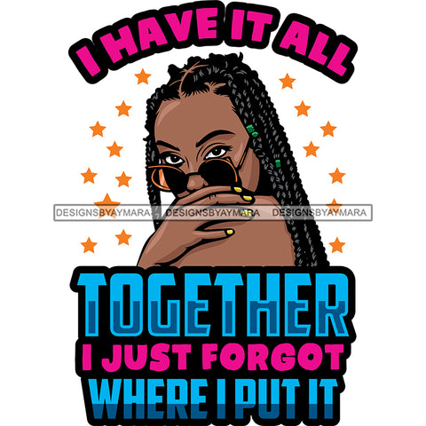 Afro Beautiful Sexy Woman Life Quotes Sarcastic Melanin Nubian Sunglasses Cornrows Braids Hairstyle SVG PNG JPG Cutting Files Silhouette Cricut More