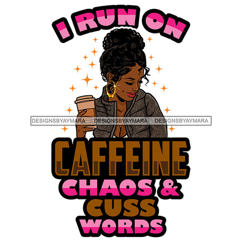 Afro Beautiful Woman Life Quotes Caffeine Sarcastic Up Do Hairstyle SVG PNG JPG Cutting Files Silhouette Cricut More
