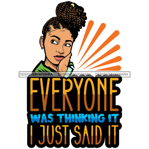 Afro Beautiful Woman Sarcastic Life Quotes Melanin Dreadlocks Up Do Hairstyle SVG PNG JPG Cutting Files Silhouette Cricut More