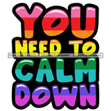 Pride Month Parade Funny Quote Gender Celebration Relationship White Background SVG JPG PNG Vector Clipart Cricut Silhouette Cut Cutting