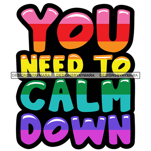 Pride Month Parade Funny Quote Gender Celebration Relationship White Background SVG JPG PNG Vector Clipart Cricut Silhouette Cut Cutting