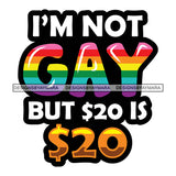 Pride Month Parade Funny Quote Lgbt Community Tolerance White Background SVG JPG PNG Vector Clipart Cricut Silhouette Cut Cutting