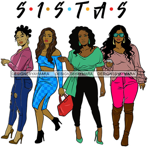 Sassy Sista's Sisters Stepping Out SVG JPG PNG Vector Clipart Cricut Silhouette Cut Cutting1