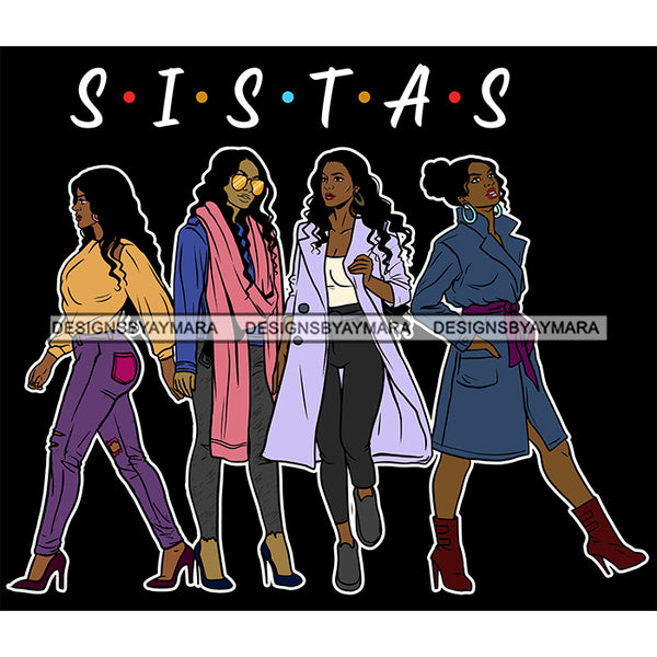 Sassy Sista's Sisters Stepping Out SVG JPG PNG Vector Clipart Cricut Silhouette Cut Cutting1