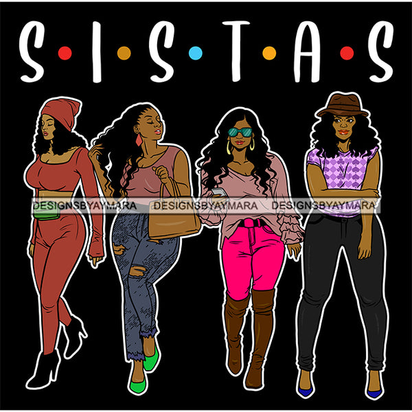 Sassy Sista's Sisters Stepping Out  SVG JPG PNG Vector Clipart Cricut Silhouette Cut Cutting1
