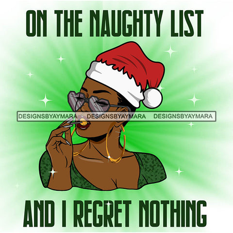 On The Naughty List And I Regret Nothing Quotes Santa Hat Sexy Exotic Black Woman Christmas Celebration Melanin Nubian Queen SVG Cutting Files For Silhouette Cricut And More