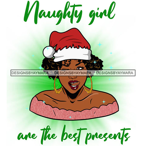 Naughty Girl Are The Best Presents Quotes Santa Hat Sexy Exotic Black Woman Christmas Celebration Melanin Nubian Queen SVG Cutting Files For Silhouette Cricut And More