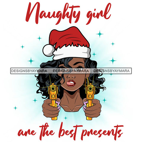Naughty Girl Are The Best Presents Quotes Santa Hat Sexy Exotic Black Woman Christmas Celebration Melanin Nubian Queen SVG Cutting Files For Silhouette Cricut And More