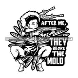 After Me They Broke The Mold Savage Sarcastic Life Quotes Nubian Melanin Black Girl Magic SVG PNG JPG Cutting Files For Silhouette Cricut More