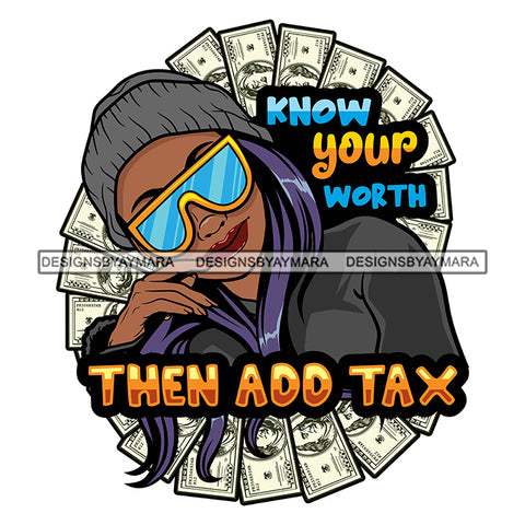 Know Your Worth Then Add Tax Savage Sarcastic Life Quotes Nubian Melanin Black Girl Magic SVG PNG JPG Cutting Files For Silhouette Cricut More
