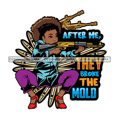 After Me They Broke The Mold Savage Sarcastic Life Quotes Nubian Melanin Black Girl Magic SVG PNG JPG Cutting Files For Silhouette Cricut More