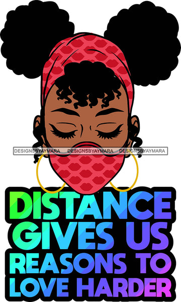 Afro Black Goddess Social Distance Quotes Virus Protection Portrait Bamboo Earrings Bandana Face Mask Sexy Woman Pigtails Hair Style  SVG Cutting Files For Silhouette  Cricut