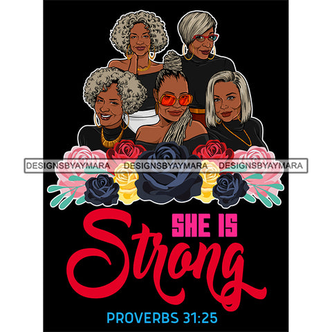 Five Afro Beautiful Mature Ladies She Is Strong Religious Quotes Roses Sistas Melanin Nubian Dark Background SVG JPG PNG Vector Clipart Cricut Silhouette Cut Cutting