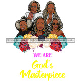 Five Afro Beautiful Mature Ladies God's Masterpiece Religious Quotes Roses Sistas Melanin Nubian White Background SVG JPG PNG Vector Clipart Cricut Silhouette Cut Cutting