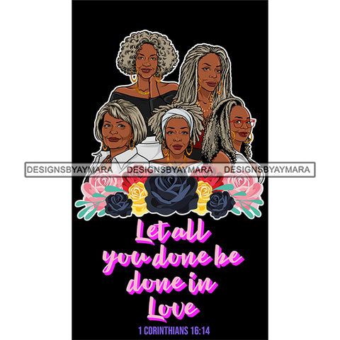 Five Afro Beautiful Mature Ladies Done In Love Religious Quotes Roses Sistas Melanin Nubian Dark Background SVG JPG PNG Vector Clipart Cricut Silhouette Cut Cutting