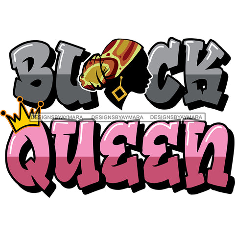 Black Queen Phrase With Black Silhouette Woman In Gold And Yellow Headwrap SVG JPG PNG Vector Clipart Cricut Silhouette Cut Cutting