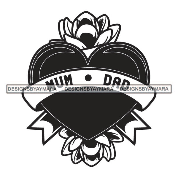 Mum Dad Heart Love Tattoos Ideas Elements Designs For T-Shirt and Other Products SVG PNG JPG Cutting Files For Silhouette Cricut and More!