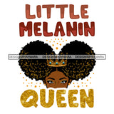 Little Melanin Queen SVG JPG PNG Vector Clipart Cricut Silhouette Cut Cutting1