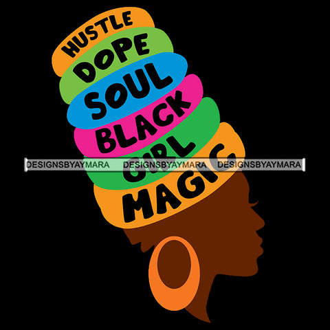 Hustle Dope Soul Black Girl Magic SVG JPG PNG Vector Clipart Cricut Silhouette Cut Cutting1