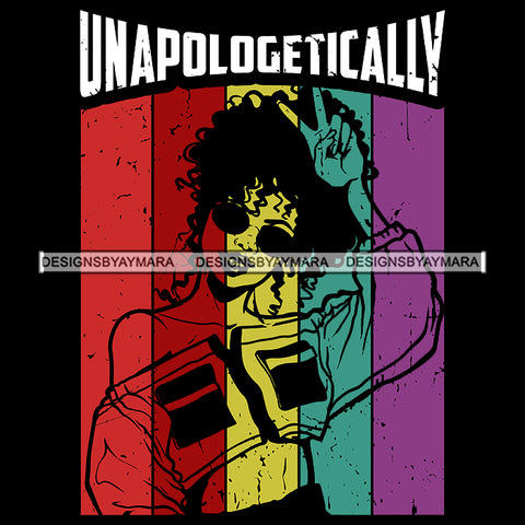 Unapologetically  SVG JPG PNG Vector Clipart Cricut Silhouette Cut Cutting1