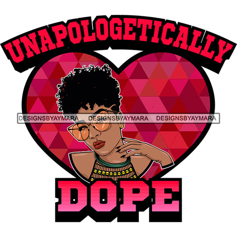 Unapologetically Dope In Red And Pink Black Woman  In A Heart SVG JPG PNG Vector Clipart Cricut Silhouette Cut Cutting