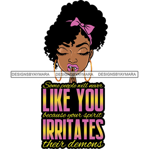 Some People Will Never Like You Melanin Woman Praying God Lord Quotes Prayers Hands Pray Religion Holy Worship Hope Faith Spiritual PNG JPG Cutting Designs
