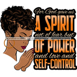 For God Gave Us A Spirit Melanin Woman Praying God Lord Quotes Prayers Hands Pray Religion Holy Worship Hope Faith Spiritual PNG JPG Cutting Designs