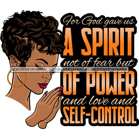 For God Gave Us A Spirit Melanin Woman Praying God Lord Quotes Prayers Hands Pray Religion Holy Worship Hope Faith Spiritual PNG JPG Cutting Designs