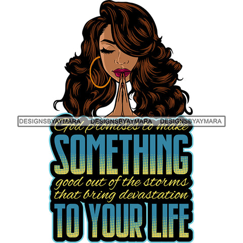 God Promises To Make Something Latina Woman Praying God Lord Quotes Prayers Hands Pray Religion Holy Worship Hope Faith Spiritual PNG JPG Cutting Designs