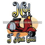 Vintage Old School I'm In My Prime I'm Not Old Experienced Quotes Distressed Designs SVG JPG PNG Cricut Silhouette Cut Cuttings
