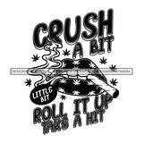 Lips Smoking Marijuana Quotes Blunt Weed Cannabis 420 Medical Marijuana Pot Stone High Life B/W SVG JPG PNG Vector Clipart Digital Download Cricut Cut Cutting