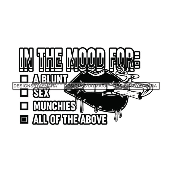 Lips Smoking Marijuana Quotes Blunt Weed Cannabis 420 Medical Marijuana Pot Stone High Life SVG JPG PNG B/W Vector Clipart Digital Download Cricut Cut Cutting