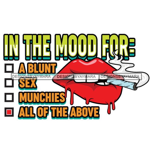 Lips Smoking Marijuana Quotes Blunt Weed Cannabis 420 Pot Stone High Life SVG JPG PNG Vector Clipart Digital Download Cricut Cut Cutting