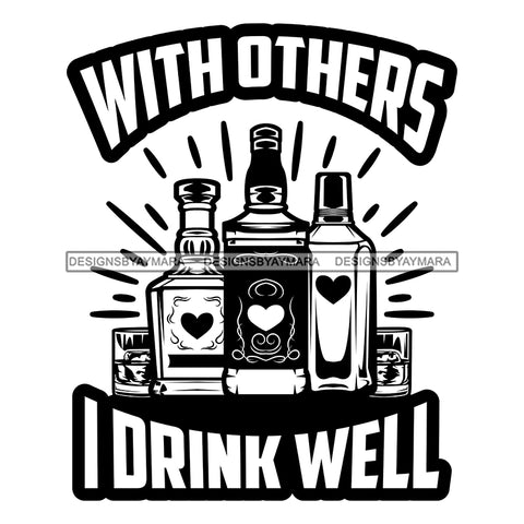 Whiskey Bottle Glasses Ice Hard Liquor Life Quotes Funny Messages Alcohol Celebrate B/W SVG JPG PNG Vector Clipart  Cricut Cut Cutting