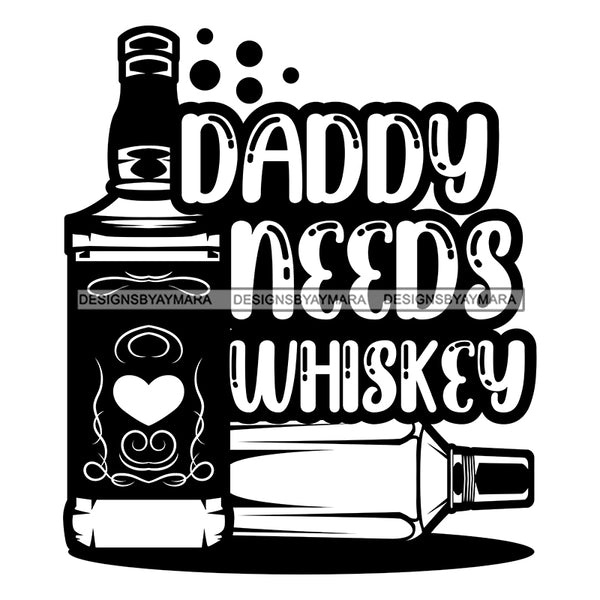 Whiskey Bottle Glasses Ice Hard Liquor Life Quotes Funny Messages Alcohol Celebrate B/W SVG JPG PNG Vector Clipart  Cricut Cut Cutting