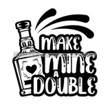 Whiskey Bottle Glasses Ice Hard Liquor Life Quotes Funny Messages Alcohol Celebrate B/W SVG JPG PNG Vector Clipart  Cricut Cut Cutting