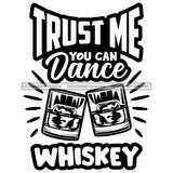 Whiskey Bottle Glasses Ice Hard Liquor Life Quotes Funny Messages Alcohol Celebrate B/W SVG JPG PNG Vector Clipart  Cricut Cut Cutting