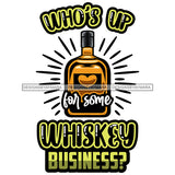 Whiskey Bottle Glasses Ice Hard Liquor Life Quotes Funny Messages Alcohol Celebrate SVG JPG PNG Vector Clipart  Cricut Cut Cutting