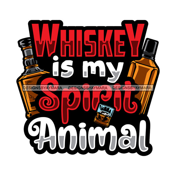 Whiskey Bottle Glasses Ice Hard Liquor Life Quotes Funny Messages Alcohol Celebrate SVG JPG PNG Vector Clipart  Cricut Cut Cutting