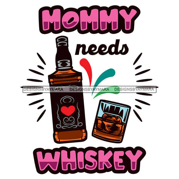 Whiskey Bottle Glasses Ice Hard Liquor Life Quotes Funny Messages Alcohol Celebrate SVG JPG PNG Vector Clipart  Cricut Cut Cutting