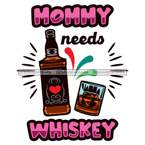 Whiskey Bottle Glasses Ice Hard Liquor Life Quotes Funny Messages Alcohol Celebrate SVG JPG PNG Vector Clipart  Cricut Cut Cutting