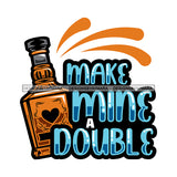 Whiskey Bottle Glasses Ice Hard Liquor Life Quotes Funny Messages Alcohol Celebrate SVG JPG PNG Vector Clipart  Cricut Cut Cutting