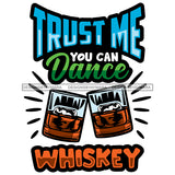 Whiskey Bottle Glasses Ice Hard Liquor Life Quotes Funny Messages Alcohol Celebrate SVG JPG PNG Vector Clipart  Cricut Cut Cutting