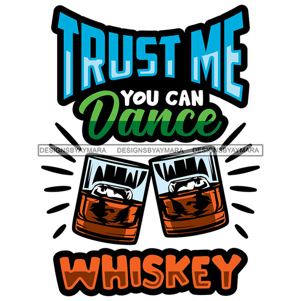 Whiskey Bottle Glasses Ice Hard Liquor Life Quotes Funny Messages Alcohol Celebrate SVG JPG PNG Vector Clipart  Cricut Cut Cutting