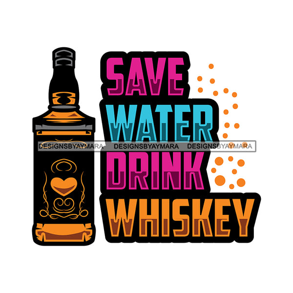 Whiskey Bottle Glasses Ice Hard Liquor Life Quotes Funny Messages Alcohol Celebrate SVG JPG PNG Vector Clipart  Cricut Cut Cutting